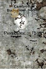 PRACTICAL PHYSIOLOGY OF PLANTS   1915  PDF电子版封面    FRANCIS DARWIN AND E. HAMILTON 