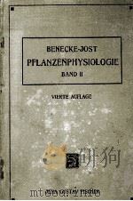 PFLANZENPHYSIOLOGIE BAND II：FORMWECHSEL UND ORTWECHSEL   1923  PDF电子版封面    W. BENECKE AND L. JOST 