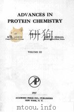 ADVANCES IN PROTEIN CHEMISTRY VOLUME 3   1947  PDF电子版封面    M.L. ANSON AND JOHN T. EDSALL 