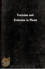 VARIATION AND EVOLUTION IN PLANTS   1950  PDF电子版封面    G. LEDYARD STEBBINS 