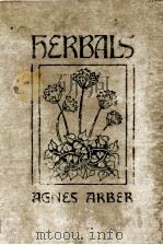 HERBALS THEIR ORIGIN AND EVOLUTION A CHAPTER IN THE HISTORY OF BOTANY   1912  PDF电子版封面    AGNES ARBER 