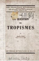 LA QUESTION DES TROPISMES   1929  PDF电子版封面    MAURICE ROSE 