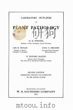 LABORATORY OUTLINES IN PLANT PATHOLOGY SECOND EDITION   1925  PDF电子版封面    H.H. WHETZEL 
