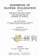 HANDBOOK OF FLOWER POLLINATION VOLUME I   1906  PDF电子版封面    PAUL KNUTH 