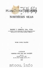 THE PLANKTONIC DIATOMS OF NORTHERN SEAS   1930  PDF电子版封面    MARIE V. LEBOUR 