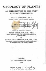 OECOLOGY OF PLANTS AN INTRODUCTION TO THE STUDY OF PLANT-COMMUNITIES（1909 PDF版）