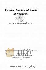 WAYSIDE PLANTS AND WEEDS OF SHANGHAI（ PDF版）