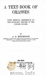 A TEXT-BOOK OF GRASSES   1914  PDF电子版封面    A.S. TITCHCOCK 