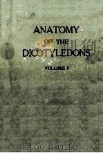 ANATOMY OF THE DICOTYLEDONS VOLUME I   1957  PDF电子版封面    C.R. METCALFE AND L. CHALK 