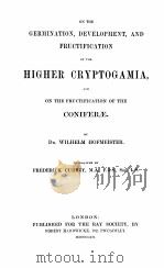 HIGHER CRYPTOGAMIA     PDF电子版封面    WILHELM HOFMEISTER 