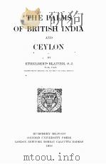 THE PALMS OF BRITISH INDIA AND CEYLON   1926  PDF电子版封面    ETHELBERT BLATTER 