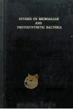 STUDIES ON MICROALGAE AND PHOTOSYNTHETIC BACTERIA（1963 PDF版）