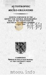 AUTOTROPHIC MICPO-ORGANISMS   1954  PDF电子版封面     