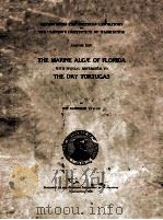 THE MARINE ALGAE OF FLORIDA WITH SPECIAL REFERENCE TO THE DRY TORTUGAS   1928  PDF电子版封面    RANDOLPH TAYLOR 