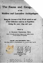 THE FAUNA AND GEOGRAPHY OF THE MALDIVE AND LACCADIVE ARCHIPELAGOES VOLUME II AND SUPPLEMENTS I AND I（1906 PDF版）