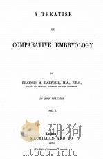 A TREATISE ON COMPARATIVE EMBRYOLOGY VOLUME I（1880 PDF版）