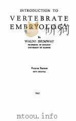 INTRODUCTION TO VERTEBRATE EMBRYOLOGY FOURTH EDITION（1947 PDF版）