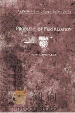 PROBLEMS OF FERTILIZATION   1919  PDF电子版封面    FRANK RATTRAY LILLIE 