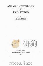 ANIMAL CYTOLOGY AND EVOLUTION（1945 PDF版）