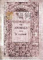 THE WANDERINGS OF ANIMALS（1913 PDF版）