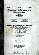 STUDIES OF THE RELIABILITY OF THE PROBLEM BOX AND THE MAZE WITH HUMAN AND ANIMAL SUBJECTS     PDF电子版封面    WILLIAM T. HERON AND WALTER S. 