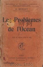 LES PROBLEMES DE I‘OCEAN   1924  PDF电子版封面    A. BERGET 