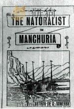 THE NATURALIST IN MANCHURIA VOLUME I   1922  PDF电子版封面     