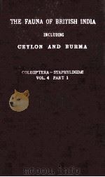 THE FAUNA OF BRITISH INDIA INCLUDING CEYLON AND BURMA COLEOPTERA STAPHYLINIDAE VOLUME IV PART I（1939 PDF版）