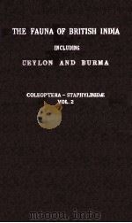 THE FAUNA OF BRITISH INDIA INCLUDING CEYLON AND BURMA COLEOPTERA STAPHYLINIDAE VOLUME II（1931 PDF版）