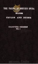 THE FAUNA OF BRITISH INDIA INCLUDING CEYLON AND BURMA COLEOPTERA CARABIDAE VOLUME I CARABINAE（1929 PDF版）
