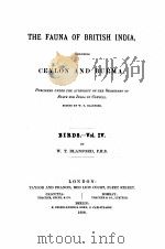 THE FAUNA OF BRITISH INDIA INCLUDING CEYLON AND BURMA BIRDS VOLUME IV   1898  PDF电子版封面    W.T. BLANFORD 