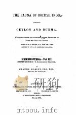 THE FAUNA OF BRITISH INDIA INCLUDING CEYLON AND BURMA HYMENOPTERA VOLUME III   1913  PDF电子版封面    CLAUDE MORLEY 