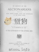 AN ACCOUNT OF THE ALCYONARIANS COLLECTED BY THE ROYAL INDIAN MARINE SURVEY SHIP INVESTIGATOR IN THE   1909  PDF电子版封面    J. ARTHUR THOMSON AND J.J. SIM 