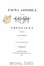 FAUNA JAPONICA AUCTORE PH. FR. SIEBOLD CRUSTACEA   1850  PDF电子版封面    W. DE HAAN 
