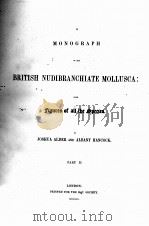 A MONOGRAPH OF THE BRITISH NUDIBRANCHIATE MOLLUSCA PART II     PDF电子版封面     