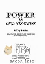 POWER IN ORGANIZATIONS   1981  PDF电子版封面  0273016385  JEFFREY PFEFFER 