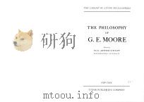 THE PHILOSOPHY OF G.E. MOORE   1952  PDF电子版封面    PAUL ARTHUR SCHILPP 