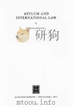 ASYLUM AND INTERNATIONAL LAW   1971  PDF电子版封面  9024750636   