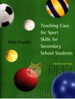 Teaching Cues for Sport Skills for Secondary School Students     PDF电子版封面  9780805327199   