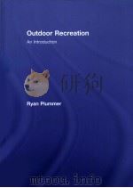 Outdoor Recreation An introduction     PDF电子版封面  9780415430401   