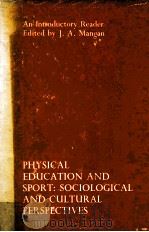 PHYSIGAL EDUCATION AND SPORT:SOCIOLOGICAL AND CULTURAL PERSPECTIVES     PDF电子版封面  0631141200   