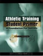 Athletic Training Student Primer A Foundation For Success     PDF电子版封面  1556425708  Andrew P.Winterstein  PhD  ATC 