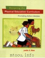 Designing the Physical Education Curriculum     PDF电子版封面  9780767410083  Judith E.Rink 