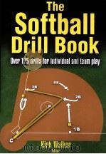 THE Softball Drill Book     PDF电子版封面  0736060707   