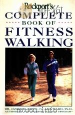 Rockport's COMPLETE BOOK OF FITNESS WALKING     PDF电子版封面    James M.Rippe，M.D.  Ann Ward，P 