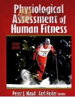 Physiological Assessment of Human Fitness  Second Edition     PDF电子版封面  073604633X  Peter J.Maud，PhD  Carl Foster， 