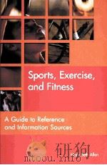 Sports，Exercise，and Fitness  A Guide to Reference and Information Sources     PDF电子版封面  1563088193   