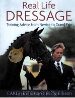 Real Life DRESSAGE  Training Advice from Novice to Grand Prix     PDF电子版封面  1872119492  CARL HESTER  Polly Ellison 
