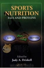 SPORTS NUTRITION FATS AND PROTEINS     PDF电子版封面  0849390796  Judy A.Driskell 