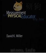Measurement by the Physical Educator Why and How     PDF电子版封面  007297303X  David K.Miller 